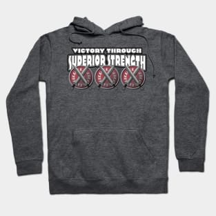 Victory Through Superior Strength Hoodie